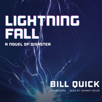Lightning Fall - Bill Quick - audiobook