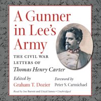 Gunner in Lee's Army - Graham T Dozier - audiobook