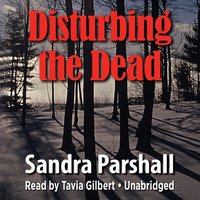 Disturbing the Dead - Sandra Parshall - audiobook