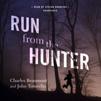 Run from the Hunter - Charles Beaumont - audiobook