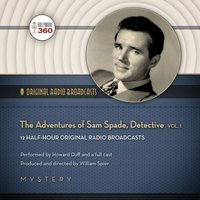 Adventures of Sam Spade, Detective, Vol. 1 - Hollywood 360 - audiobook