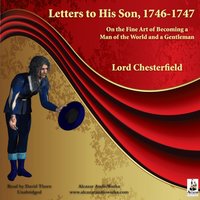 Letters to His Son, 1746-1747