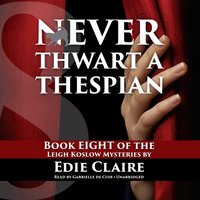 Never Thwart a Thespian - Edie Claire - audiobook