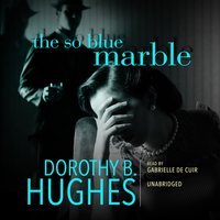 So Blue Marble - Dorothy B. Hughes - audiobook