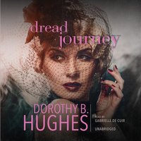 Dread Journey - Dorothy B. Hughes - audiobook