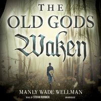 Old Gods Waken - Manly Wade Wellman - audiobook