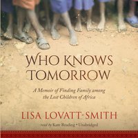 Who Knows Tomorrow - Lisa Lovatt-Smith - audiobook