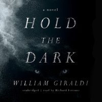 Hold the Dark - William Giraldi - audiobook