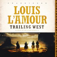 Trailing West - Louis L'Amour - audiobook