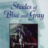 Shades of Blue and Gray - Herman Hattaway - audiobook