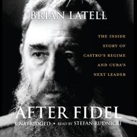 After Fidel - Brian Latell - audiobook