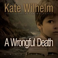 Wrongful Death - Kate Wilhelm - audiobook