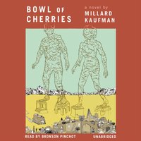 Bowl of Cherries - Millard Kaufman - audiobook
