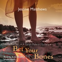 Bet Your Bones - Jeanne Matthews - audiobook