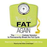 Never Be Fat Again