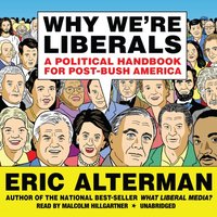 Why We're Liberals - Eric Alterman - audiobook
