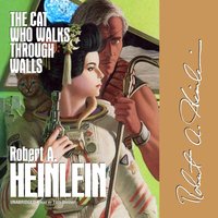 Cat Who Walks through Walls - Robert A. Heinlein - audiobook
