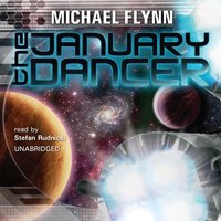 January Dancer - Michael Flynn - audiobook