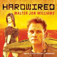 Hardwired - Walter Jon Williams - audiobook