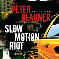 Slow Motion Riot - Peter Blauner - audiobook