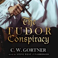 Tudor Conspiracy - C. W. Gortner - audiobook