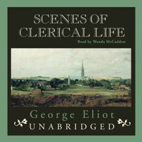 Scenes of Clerical Life - George Eliot - audiobook