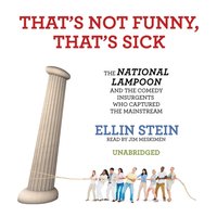 That's Not Funny, That's Sick - Ellin Stein - audiobook