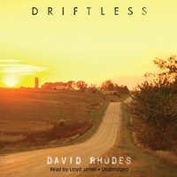 Driftless - David Rhodes - audiobook