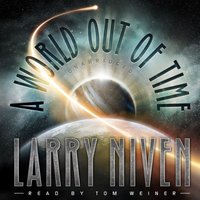 World out of Time - Larry Niven - audiobook