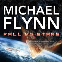 Falling Stars - Michael Flynn - audiobook