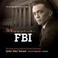 Hoover's FBI - Cartha &quote;Deke&quote; DeLoach - audiobook