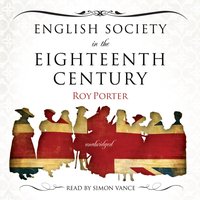 English Society in the Eighteenth Century - Roy Porter - audiobook