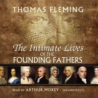 Intimate Lives of the Founding Fathers - Thomas Fleming - audiobook