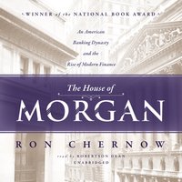 House of Morgan - Ron Chernow - audiobook