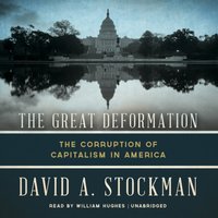 Great Deformation - David A. Stockman - audiobook