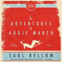 Adventures of Augie March - Saul Bellow - audiobook
