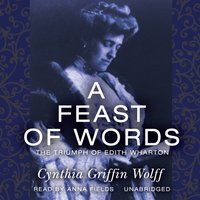 Feast of Words - Cynthia Griffin Wolff - audiobook