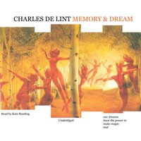 Memory and Dream - Charles de Lint - audiobook