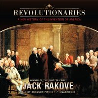 Revolutionaries - Jack N. Rakove - audiobook