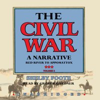Civil War: A Narrative, Vol. 3 - Shelby Foote - audiobook