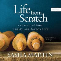 Life from Scratch - Sasha Martin - audiobook
