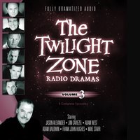 Twilight Zone Radio Dramas, Vol. 3 - various authors - audiobook