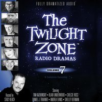 Twilight Zone Radio Dramas, Vol. 7 - various authors - audiobook