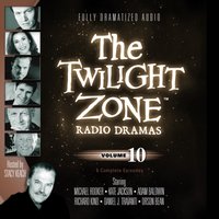 Twilight Zone Radio Dramas, Vol. 10 - various authors - audiobook