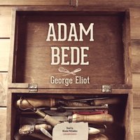 Adam Bede - George Eliot - audiobook