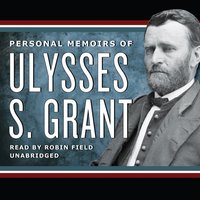Personal Memoirs of Ulysses S. Grant - Ulysses S. Grant - audiobook