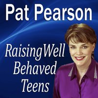 Raising Well Behaved Teens - Made for Success - audiobook
