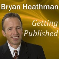 Getting Published - Bryan Heathman - audiobook
