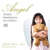 Angel Guided Meditations for Children - Michelle Roberton-Jones - audiobook