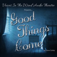 Good Things Come - Dave Carley - audiobook